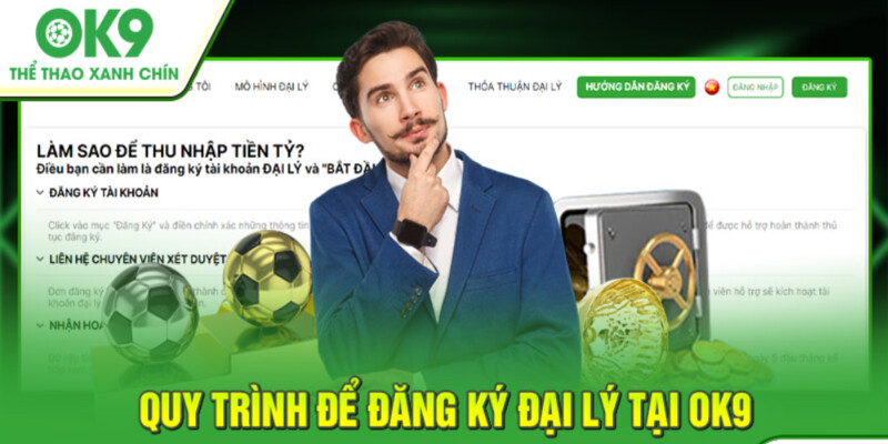 Trở thành đại lý OK9 với những thao tác cơ bản